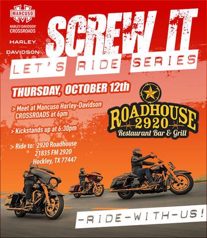 Mancuso Crossroads Screw it, Let's Ride - Roadhouse 2920 | Houston Area ...